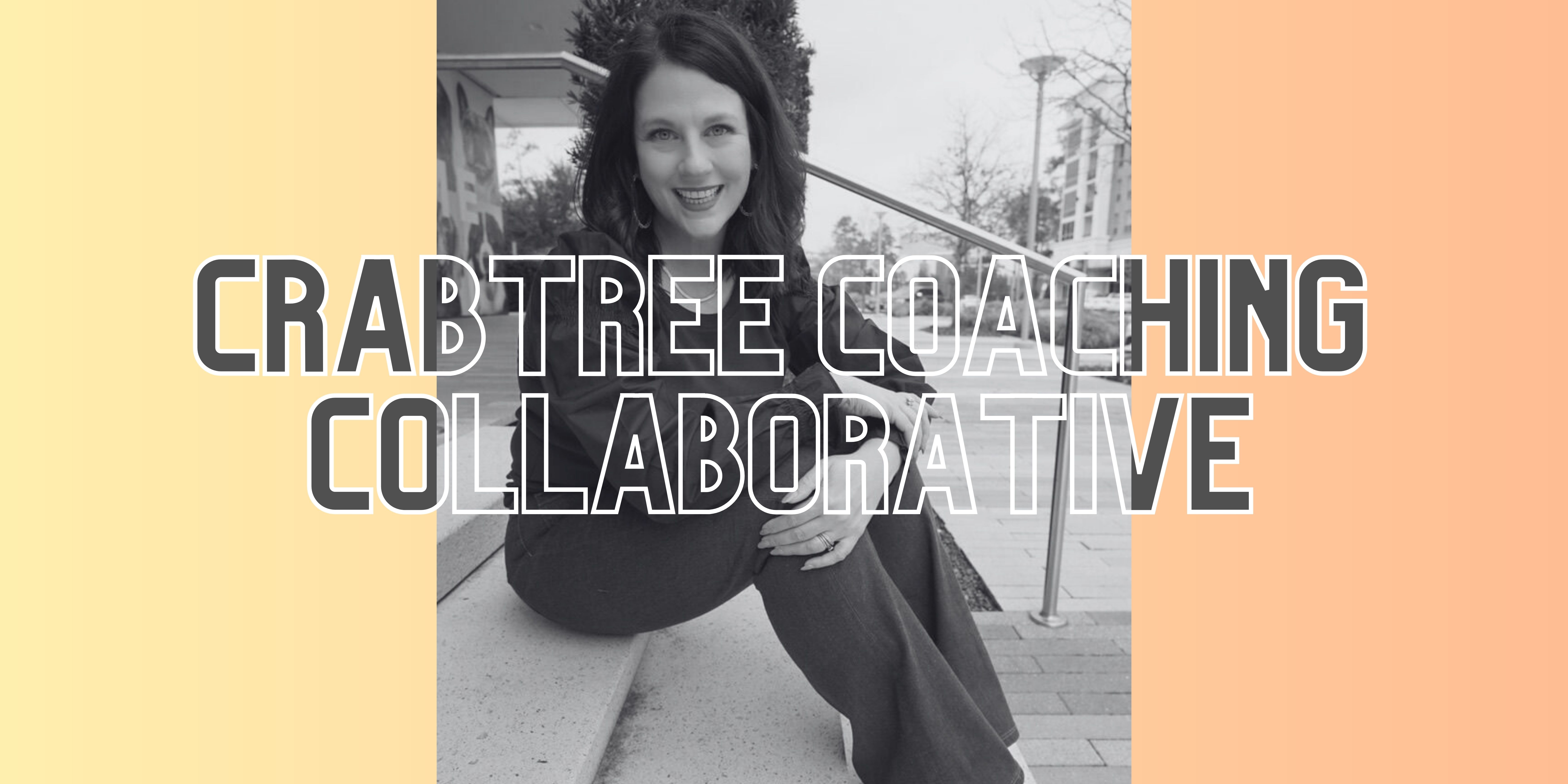 Crabtree Coaching Collaborative Crabtree Coaching Collaborative